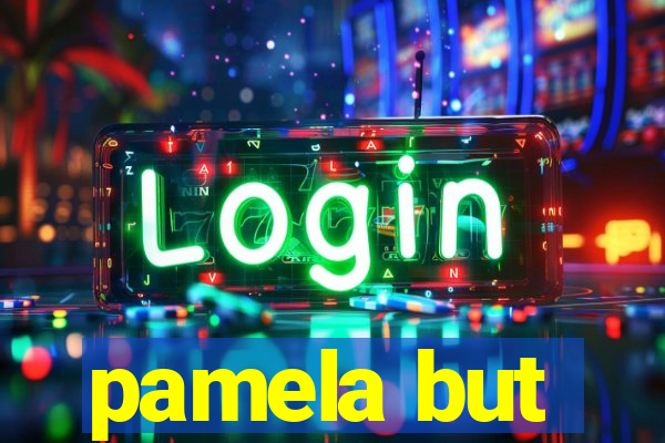 pamela but